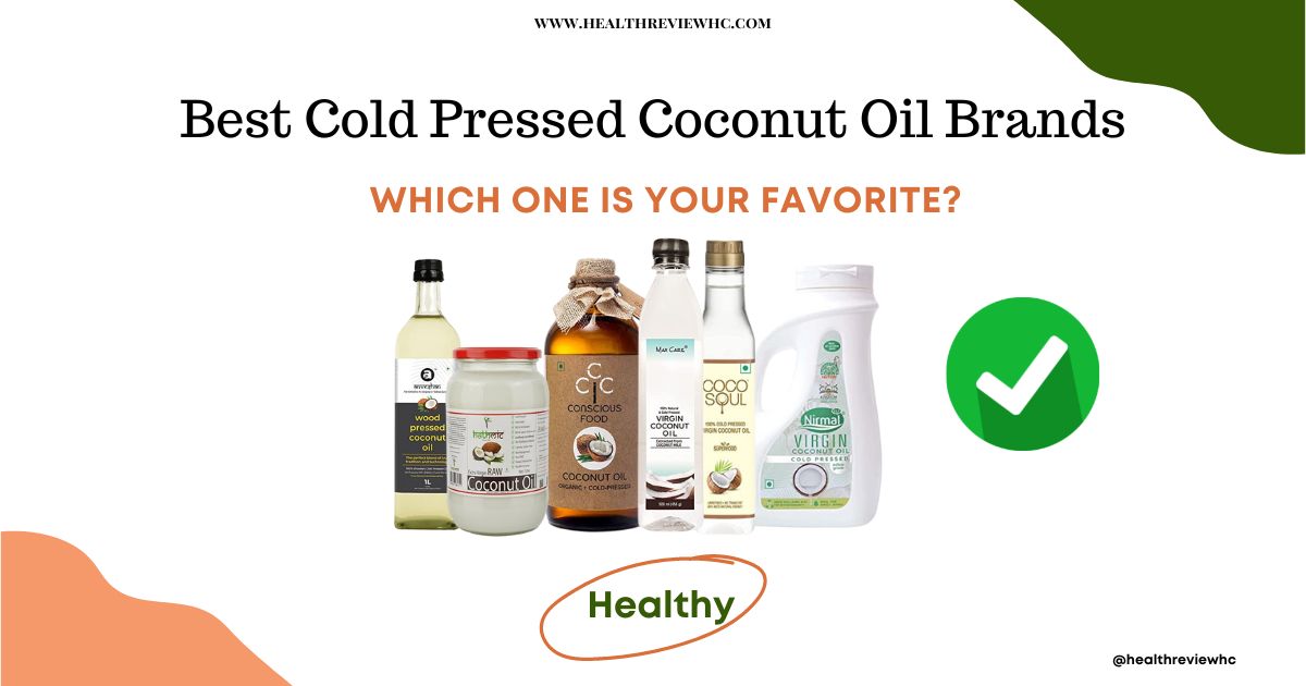 The Ultimate Guide to Cold Pressed Coconut Oil Brands